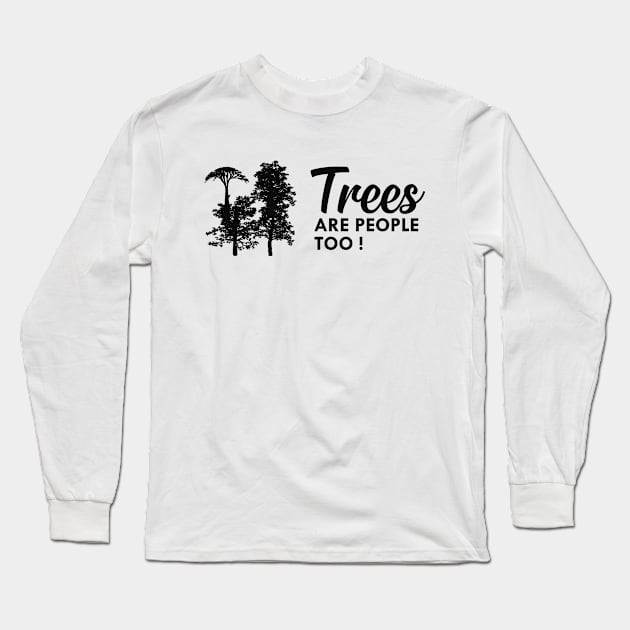 Tree - Trees are people too Long Sleeve T-Shirt by KC Happy Shop